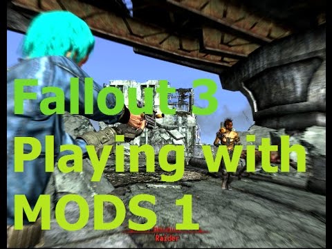 Fallout 3 | Playing about with Mods 1