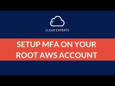 How to setup Multi-Factor Authentication on your root AWS account