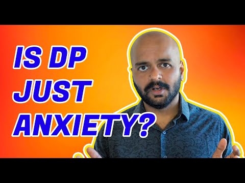 Is Depersonalization just a symptom of ANXIETY?