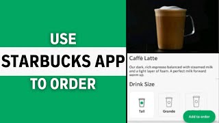 How to Order on Starbucks App (2024 Guide)