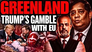 What's Behind Trump's Demand for Greenland, Europe Reaction, Artcic Russia, India's Gain I RSN Singh