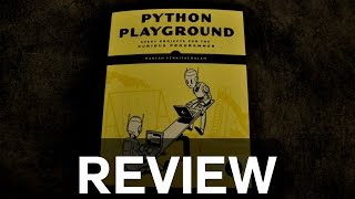 Python Playground: Review - Intermediate Python Projects