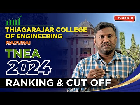 Thiagarajar College of Engineering - TNEA 2024 Ranking and Cutoff