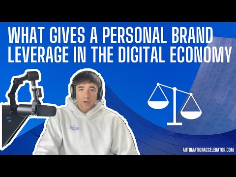What Gives A Personal Brand Leverage In The Digital Economy