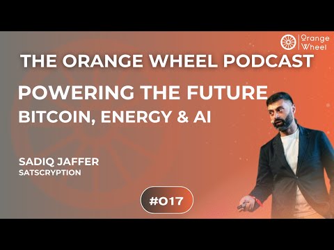 OWP Ep. 17 | Bitcoin, Energy & AI with Sadiq Jaffer