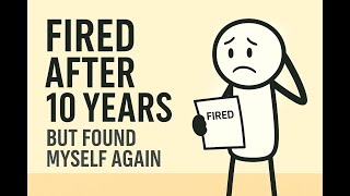 💥 Fired After 10 Years – And It Changed My Life Forever