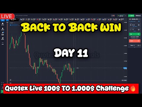 🔴 DAY 11 100$ To 1000$ CHALLENGE QUOTEX | LIVE BINARY TRADING