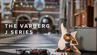Introducing the Varberg J Series  | .strandberg* Guitars
