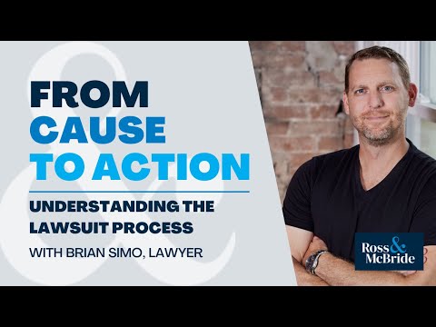 From Cause to Action | Understanding the Lawsuit Process