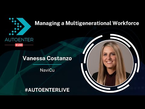 Managing a Multigenerational Workforce | AutoEnter Live 2022