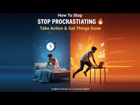 How To Stop PROCRASTINATING | English Podcast for Learning English | English Leap Podcast
