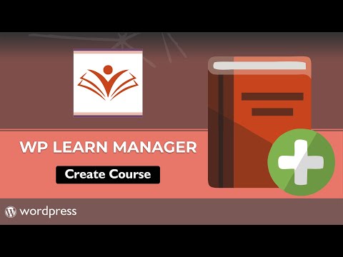 Create Course in WP Learn Manager - Best LMS plugin for WordPress