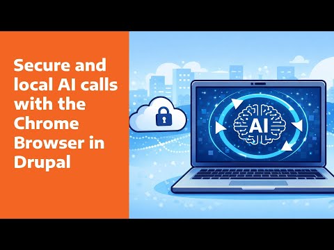Run AI calls locally in a Chrome Browser with Drupal