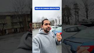 Delhi vs Canada Education 🇨🇦