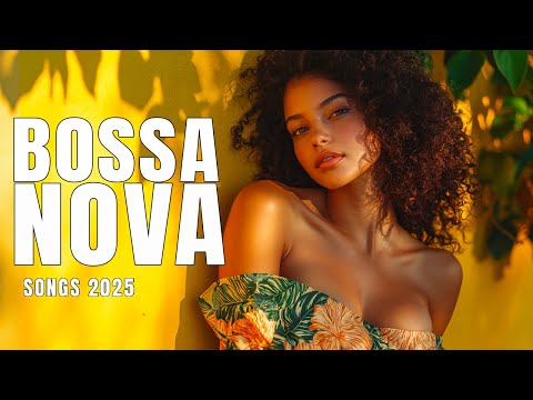Bossa Nova Covers Of Popular Songs 100 Hits - Bossa Nova Playlist 2025
