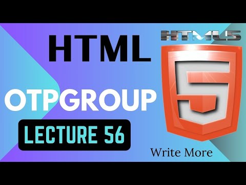 HTML 5 | HTML Lecture 56 | HTML Otpgroup | Write More