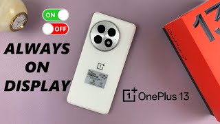 How To Enable / Disable Always On Display On OnePlus 13