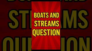 Boats and Streams Sum Trick 🔥 #shorts #aptitude #aptitudetricks  #maths #mathshortcuts #mathtricks