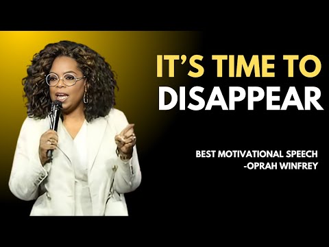 🎤 "IT'S TIME TO DISAPPEAR || OPRAH WINFREY GOAT || BEST MOTIVATIONAL SPEECH