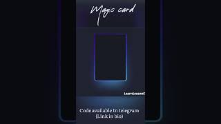 Magic Card | code in Telegram link in description | ￼#csscard
