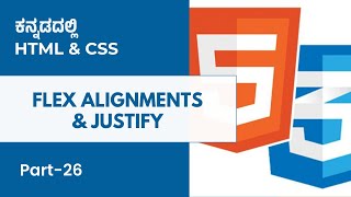 Part 26 - Flex Alignments & Justify | HTML & CSS in Kannada | MicroDegree       #microdegree