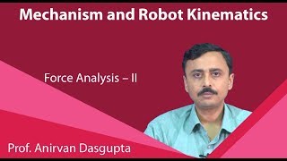 Lecture 37 : Force Analysis â€“ II