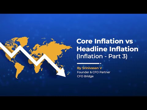 Core Inflation vs Headline Inflation | CPI vs Wholesale Inflation | Go Beyond The Jargons