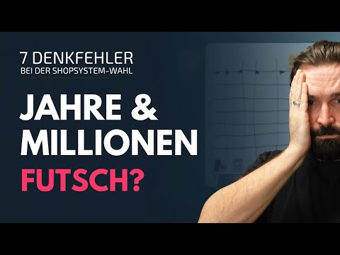 7 Denkfehler bei der Shopsystem-Wahl, die dich Jahre und Millionen kosten