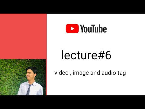 lecture#6 html  audio video and image tag by coding with Hilal || CODING WITH HILAL # html # css