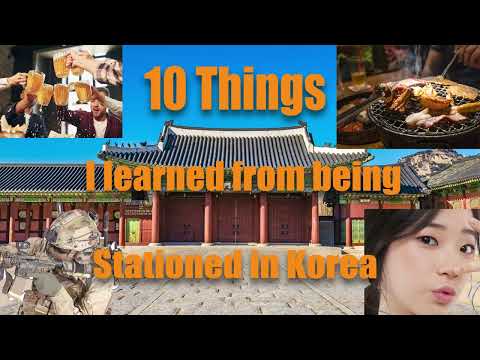 10 things I learned while being a US Army soldier station in Korea
