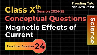 Magnetic Effects of Electric Current🔥| Class 10th | Important Questions | Trending Tutor