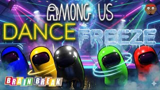 Among US Freeze Dance | Among Us Brain Break | PhonicsMan Fitness