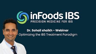 Optimizing the IBS Treatment Paradigm - Dr. Sohail Shaikh