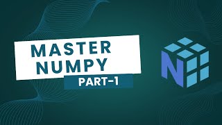 NumPy for Beginners | Complete Python Numerical Computing Series| Part 1