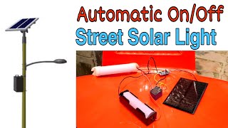 DIY Automatic On/Of Street Solar Light, How To Make Automatic On Off Solar Light