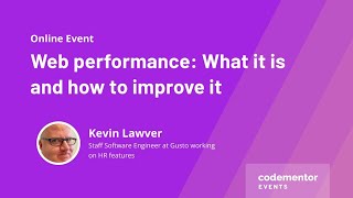 Web Performance: What It Is and How to Improve It | Kevin Lawver from Gusto