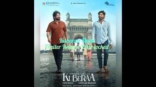 Kuberaa Movie Trailer Release Date locked  #shorts #youtubeshorts #newottreleases #Kuberaa #trailer