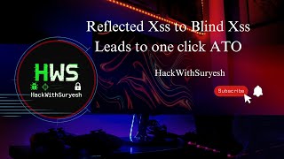 Reflected Xss to Blind Xss Leads to one click ATO #bugbounty #cybersecurity #hacker #hackers