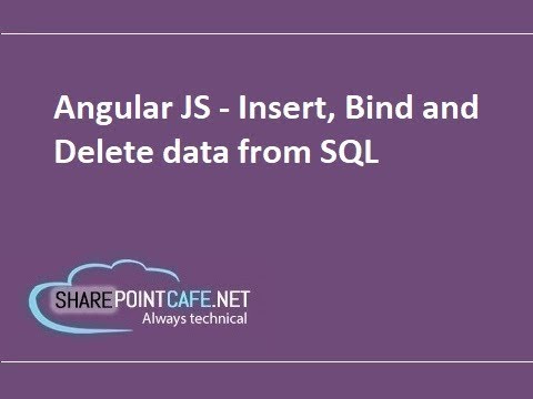 Angular Js tutorial to Insert , Bind and Delete data from SQL
