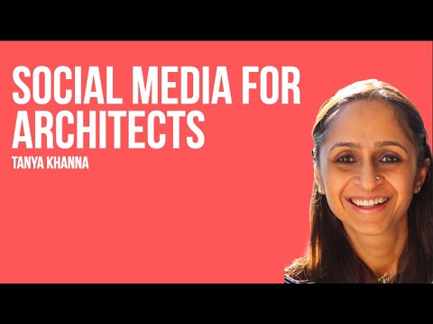 Social Media For Architects & Interior Designers | Tanya Khanna | ArchitectureChat