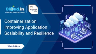 Containerization: Improving Application Scalability and Resilience