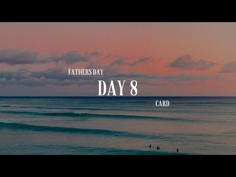 Day 8/15 Fathers day card
