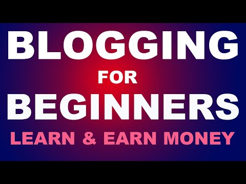 Blogging For Beginners | How To Start Free Blog & Earn Money Online | What is Blog Tutorial in Hindi