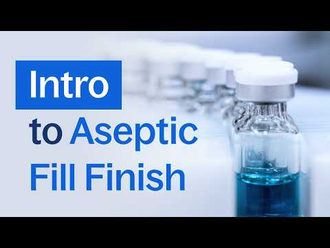 Discover Aseptic Fill-Finish – A Critical Step in Parenteral Manufacturing