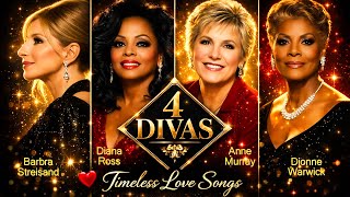 The Best of 4 Divas: Murray, Streisand, Ross & Warwick❤️Legendary Romantic Ballads (2026 Remastered)