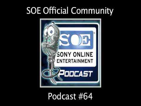 Sony Online Entertainment Podcast 64