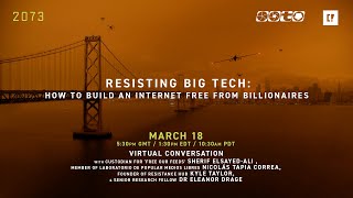Resisting Big Tech: How to build an internet free from billionaires
