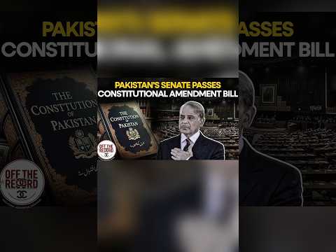 27th Amendment Bill: Major Changes Ahead for Pakistan?