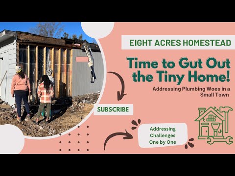 Time to Gut out the Tiny Home! Join Us!