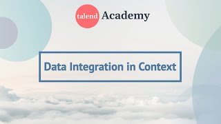 1. Data Integration in context - Talend